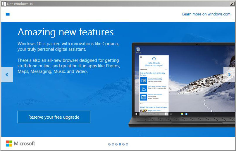 Windows 10 has some amazing new features like Cortana, maps, music and video. 
